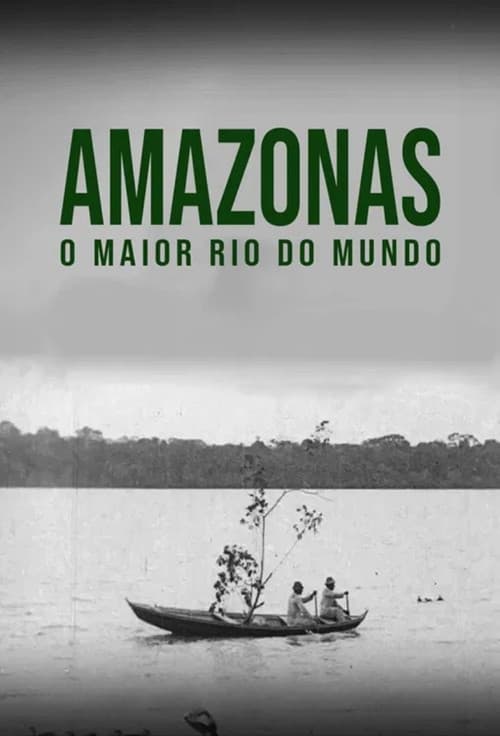 Amazonas, o Maior Rio do Mundo (1918) poster