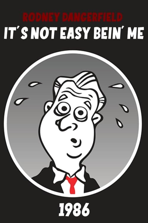 Rodney Dangerfield: It's Not Easy Bein' Me (1986) poster