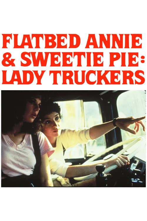 Flatbed Annie & Sweetie Pie: Lady Truckers (1979) poster