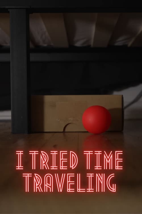 I Tried Time Traveling (2024) poster