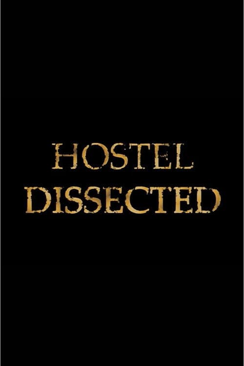 Hostel Dissected (2006) poster