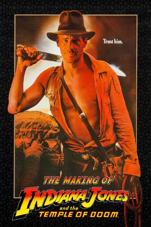 The Making of 'Indiana Jones and the Temple of Doom' (1984) poster
