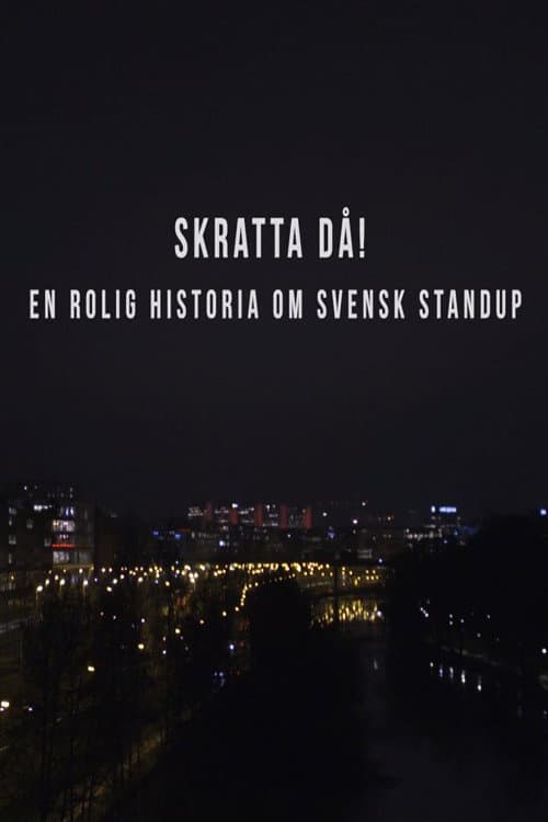Skratta Då: En Rolig Historia Om Svensk Standup  (2017) poster