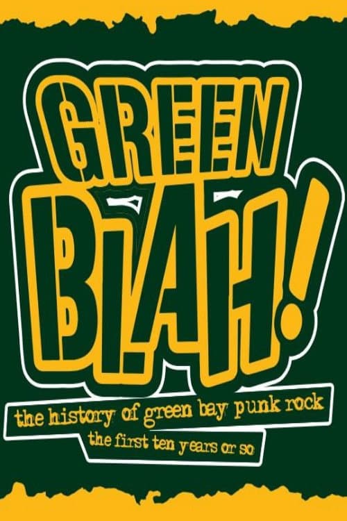 Green Blah! The History of Green Bay Punk Rock: The First Ten Years or So (2024) poster