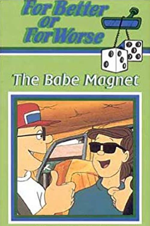 For Better or for Worse: The Babe Magnet (1994) poster