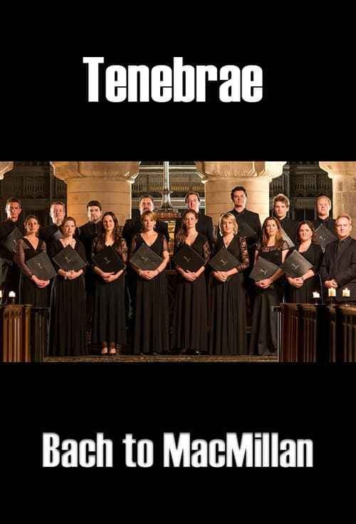 Tenebrae: Bach to MacMillan (2023) poster
