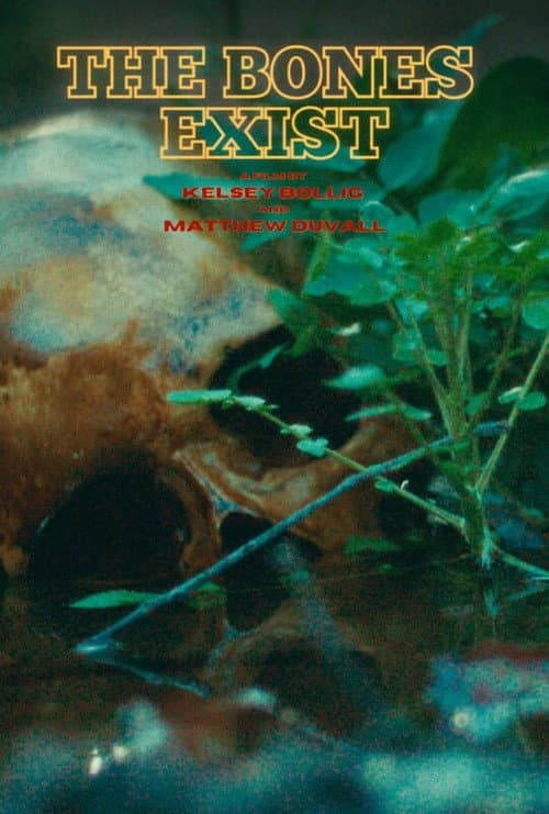 The Bones Exist (2026) poster