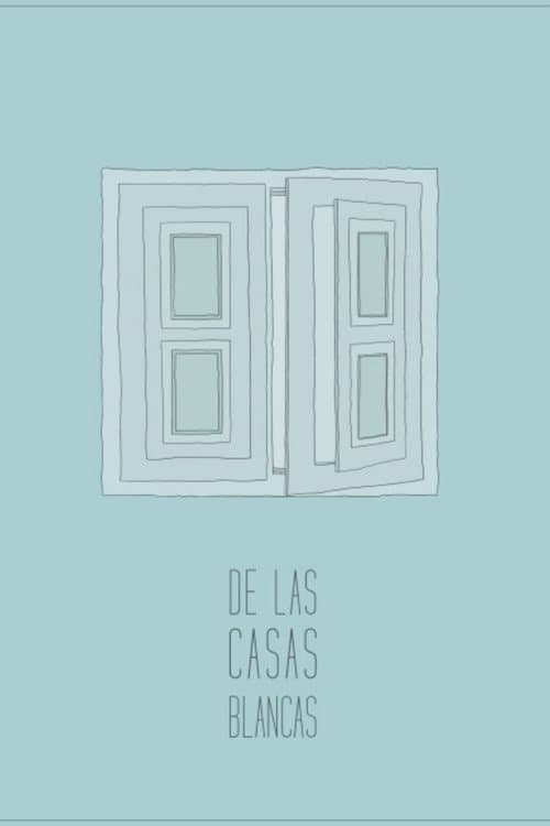 De las casas blancas (2013) poster