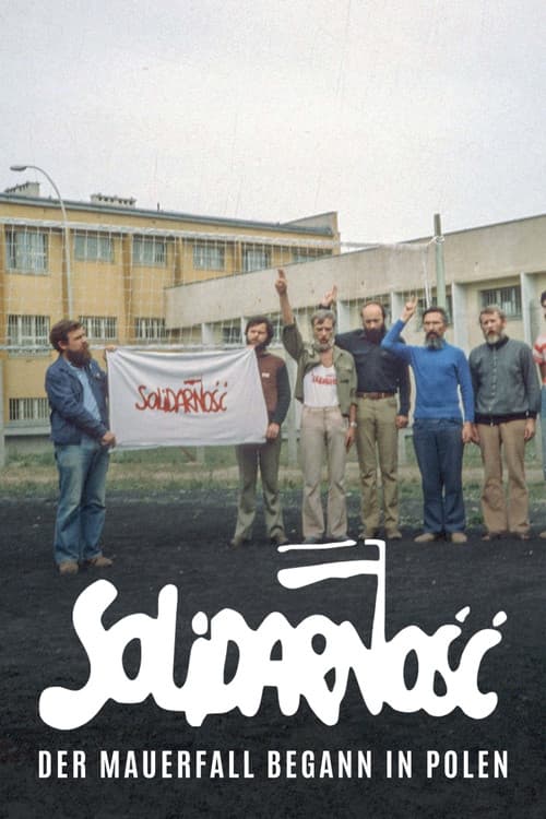 Solidarnosc – Der Mauerfall begann in Polen (2019) poster