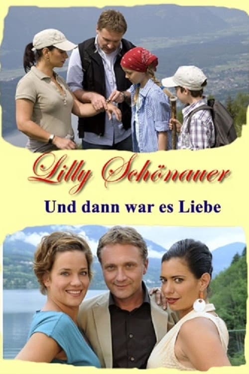 Lilly Schönauer - Und dann war es Liebe (2008) poster