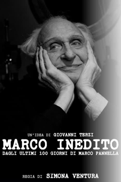 Marco inedito: Dagli ultimi 100 giorni di Pannella (2022) poster