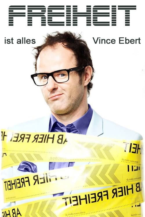 Vince Ebert: Freiheit ist alles! (2012) poster