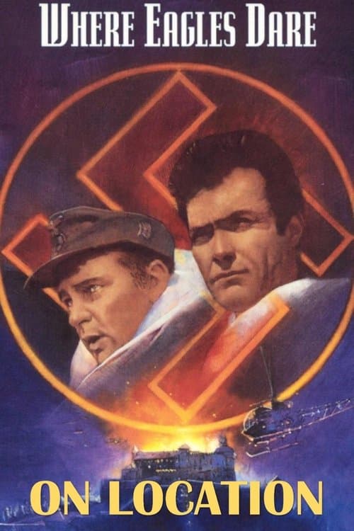 On Location: Where Eagles Dare (1968) poster