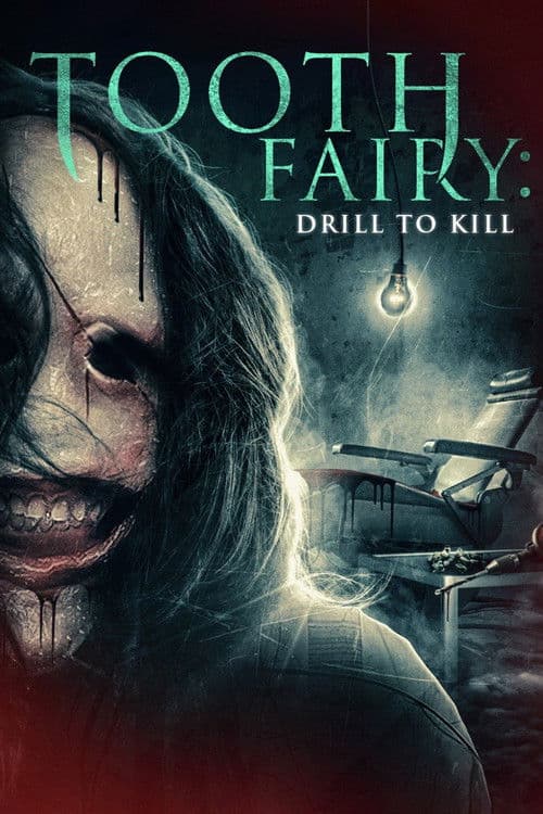 Tooth Fairy: Drill to Kill (2022) poster