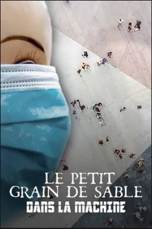 Le grain de sable dans la machine (2021) poster