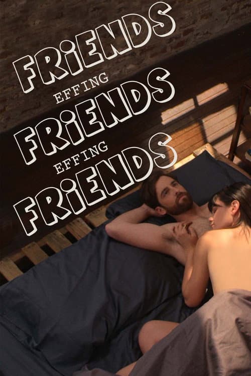 Friends Effing Friends Effing Friends (2016) poster