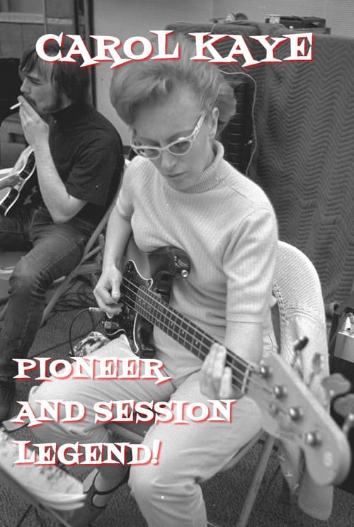 Carol Kaye: Pioneer and Session Legend (2011) poster