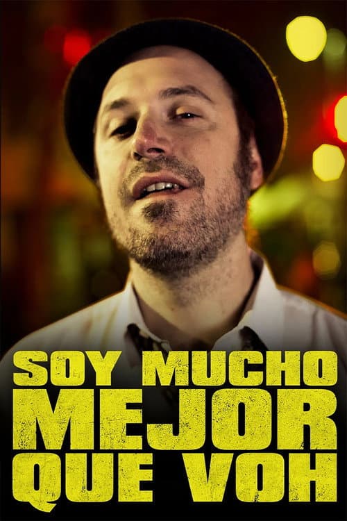 Soy mucho mejor que voh (2013) poster