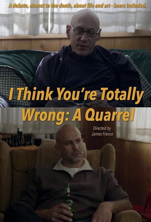 I Think You're Totally Wrong: A Quarrel (2014) poster