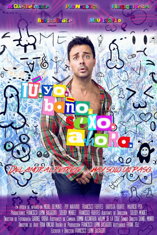 Tú. Yo. Baño. Sexo. Ahora. (2015) poster