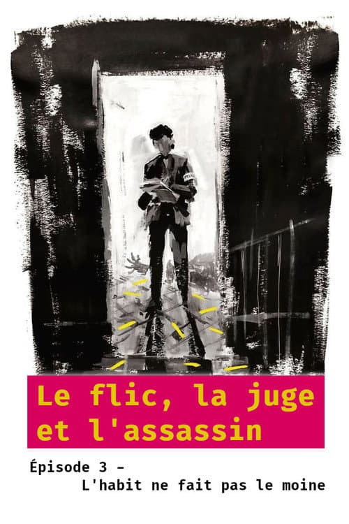 Le flic, la juge et l'assassin - Épisode 3 : L'habit ne fait pas le moine (2007) poster