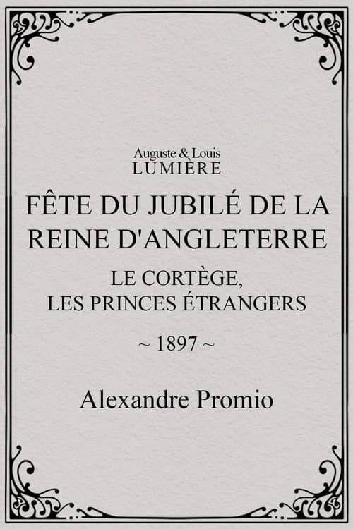 Fête du jubilé de la reine d'Angleterre : Le cortège, les princes étrangers (1897) poster