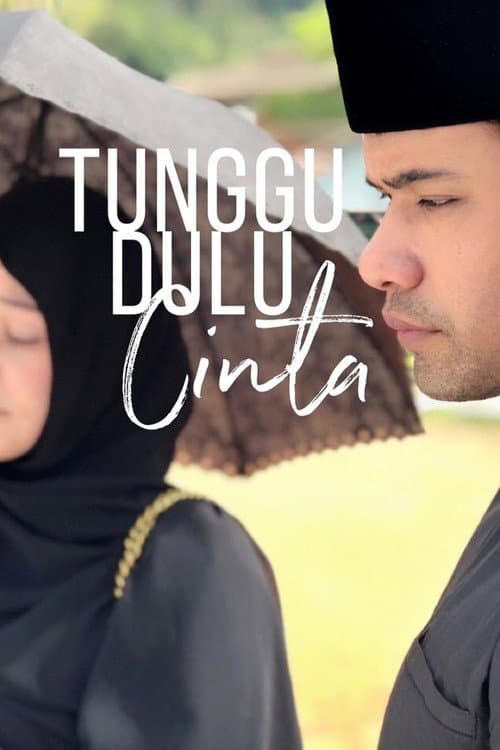 Tunggu Dulu Cinta (2021) poster