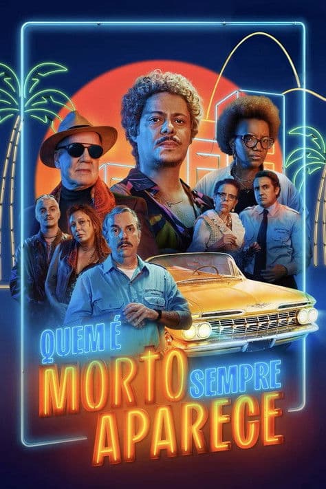 Quem é Morto Sempre Aparece (2025) poster