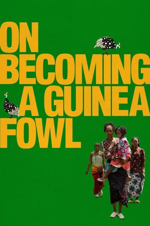 On Becoming a Guinea Fowl (2024) poster