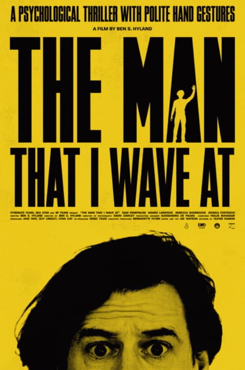 The Man That I Wave At (2025) poster