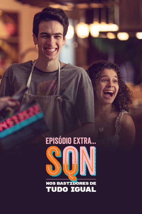 Episódio Extra… SQN Nos Bastidores de Tudo Igual (2022) poster