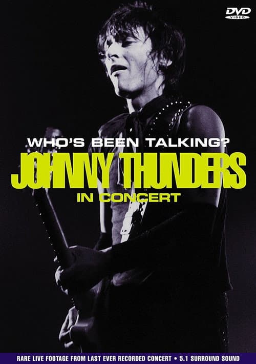 Johnny Thunders: Who's Been Talking? (2007) poster