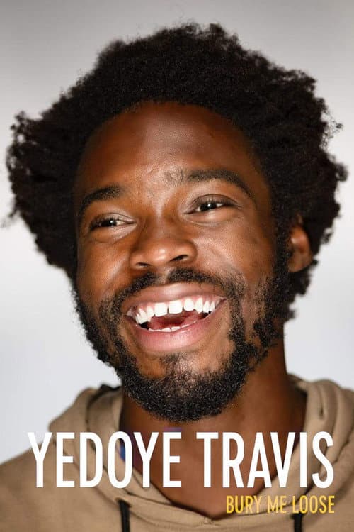 Yedoye Travis: Bury Me Loose (2022) poster