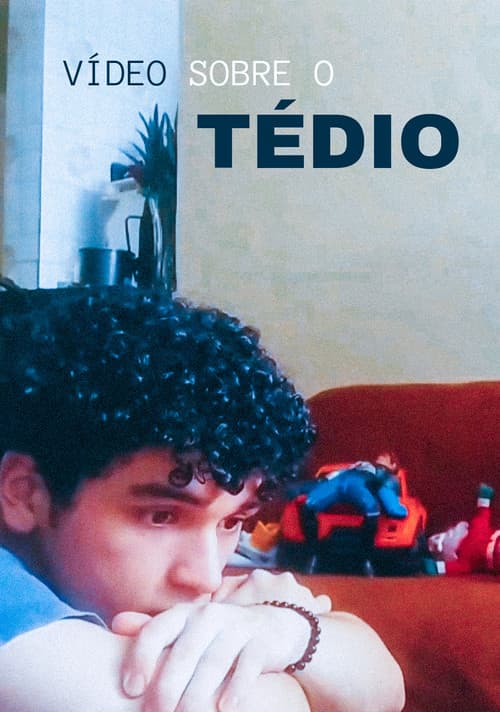 Vídeo sobre o tédio (2024) poster