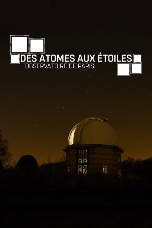 Des atomes aux étoiles : L'Observatoire de Paris (2017) poster
