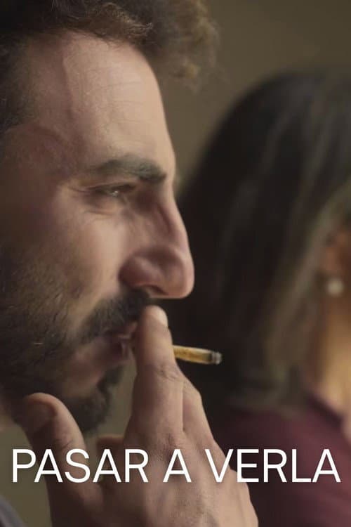 Pasar a verla (2023) poster