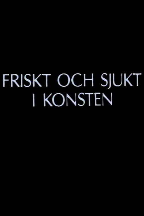 Friskt och sjukt i konsten (1986) poster