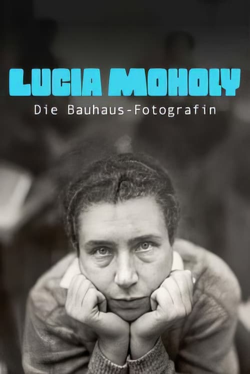 Lucia Moholy, la photographe du Bauhaus (2025) poster