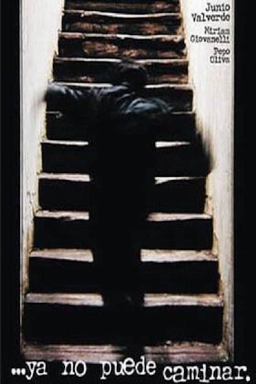 ...ya no puede caminar. (2001) poster