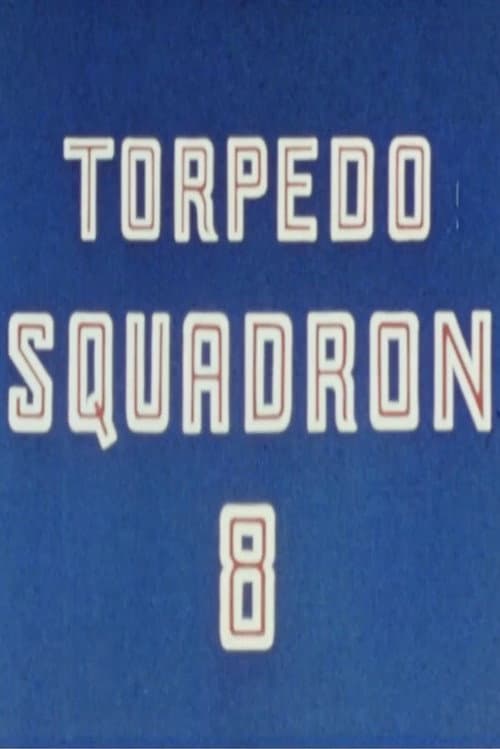 Torpedo Squadron 8 (1942) poster
