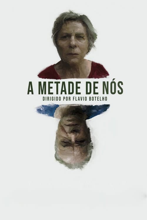 A Metade de Nós (2023) poster