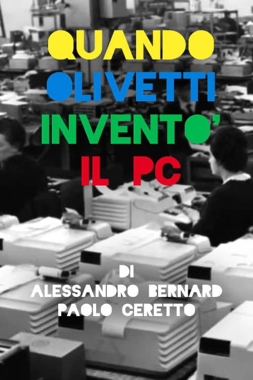 Quando Olivetti inventò il PC (2011) poster