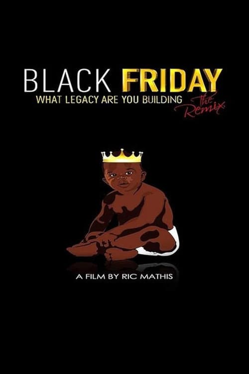 Black Friday: What Legacy will you leave? (2015) poster