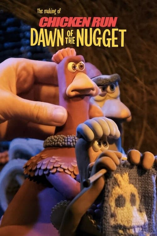 Making of Chicken Run: Dawn of the Nugget (2023) poster