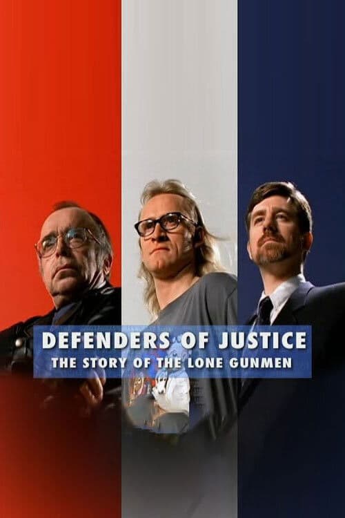 Defenders of Justice: The Story of The Lone Gunmen (2005) poster
