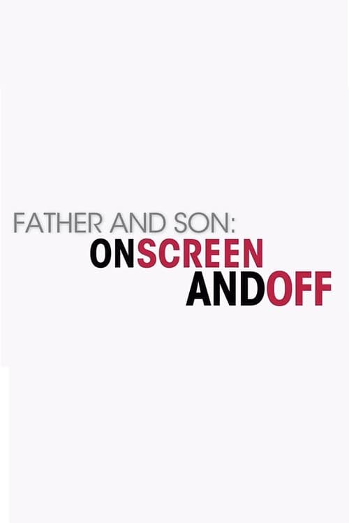 Father and Son: On Screen and Off (2007) poster