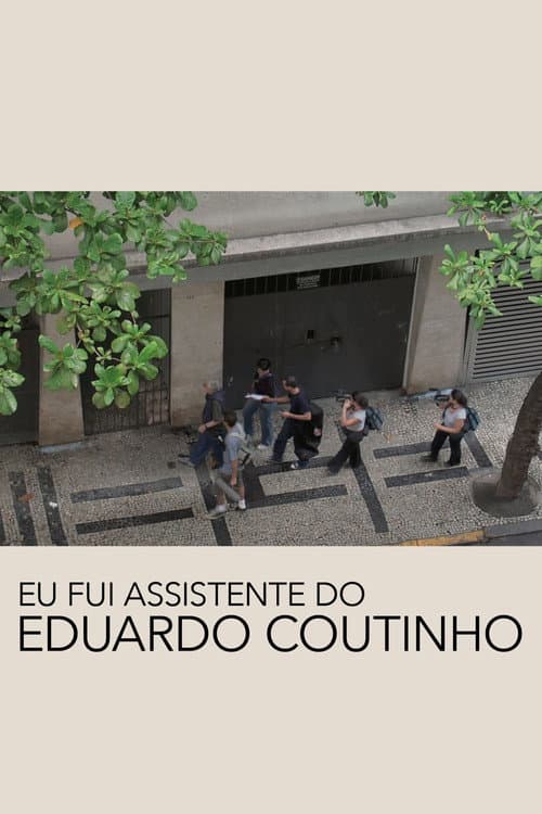 Eu Fui Assistente do Eduardo Coutinho (2023) poster