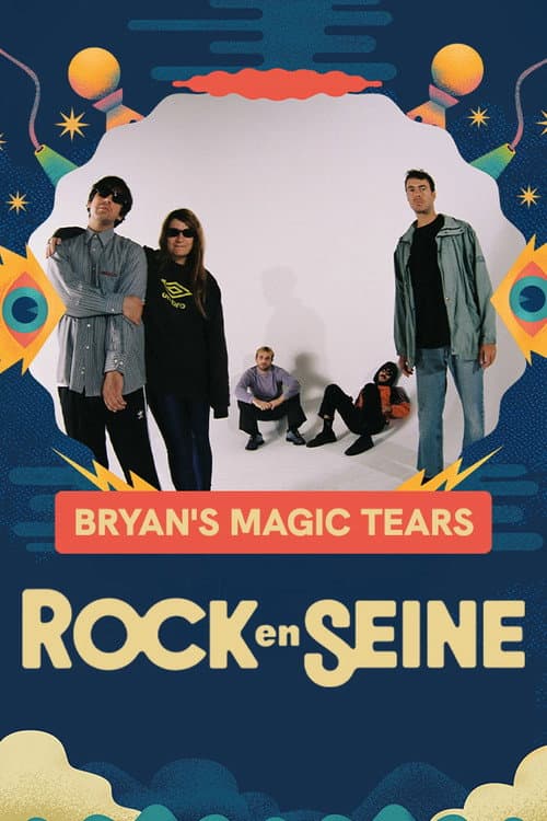 Bryan's Magic Tears - Rock en Seine 2025 (2025) poster