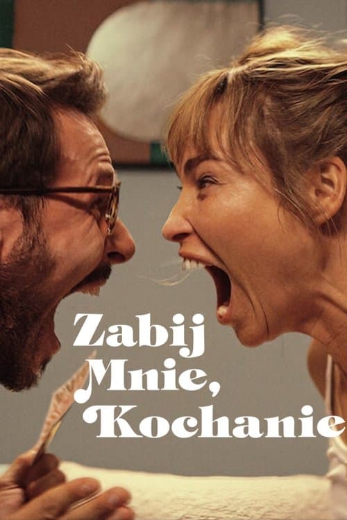 Zabij mnie, kochanie (2024) poster