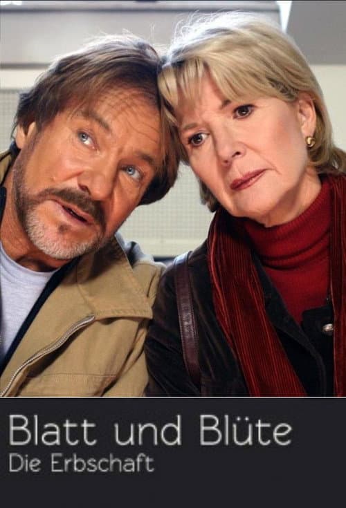 Blatt und Blüte - Die Erbschaft (2004) poster